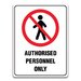 AUTHORISED PERSONNEL ONLY SIGN